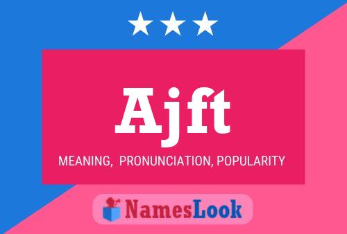 Постер имени Ajft