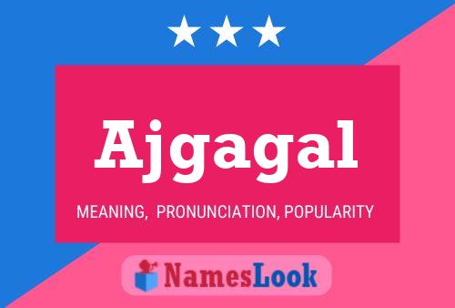 Постер имени Ajgagal