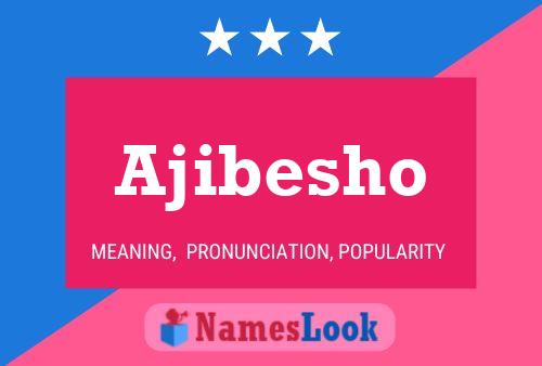 Постер имени Ajibesho