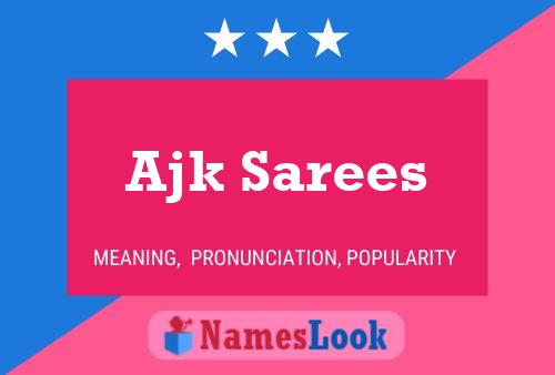 Постер имени Ajk Sarees