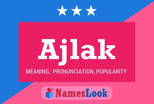 Постер имени Ajlak