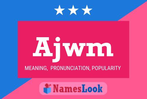 Постер имени Ajwm