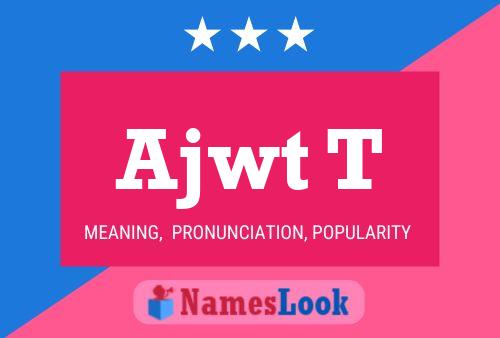 Постер имени Ajwt T