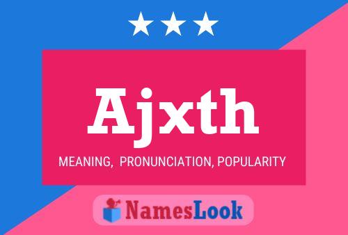 Постер имени Ajxth