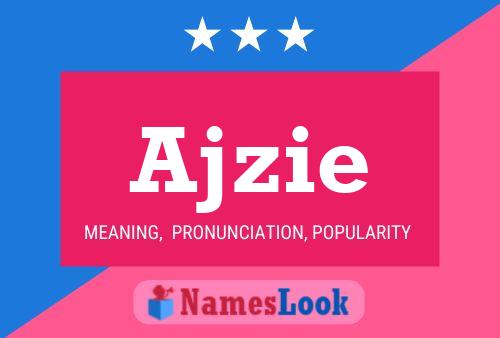 Постер имени Ajzie