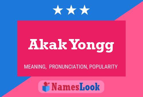 Постер имени Akak Yongg