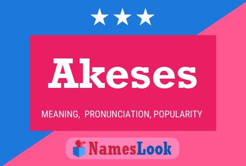 Постер имени Akeses