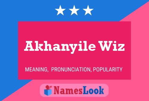 Постер имени Akhanyile Wiz