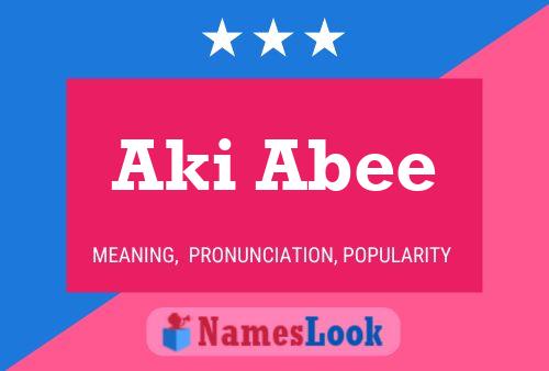 Постер имени Aki Abee