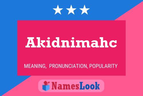 Постер имени Akidnimahc