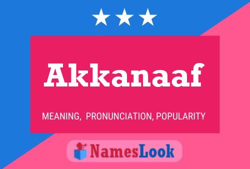 Постер имени Akkanaaf