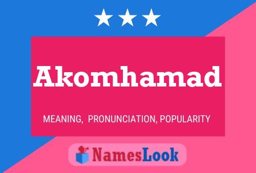 Постер имени Akomhamad