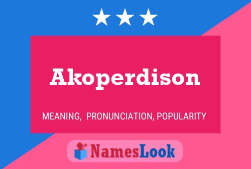 Постер имени Akoperdison