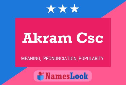 Постер имени Akram Csc