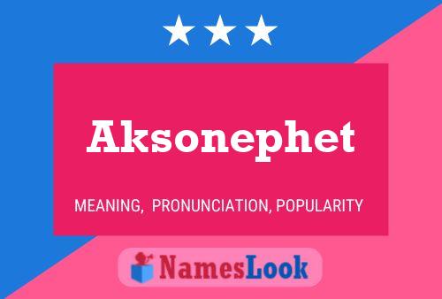 Постер имени Aksonephet