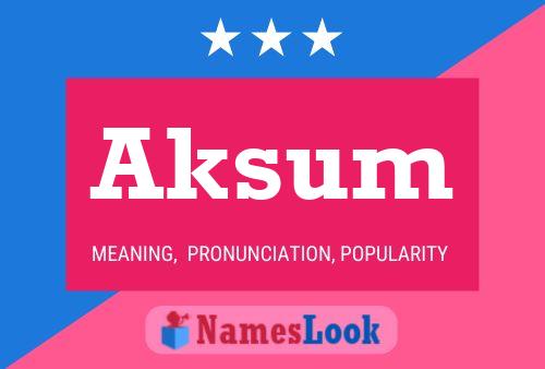 Постер имени Aksum