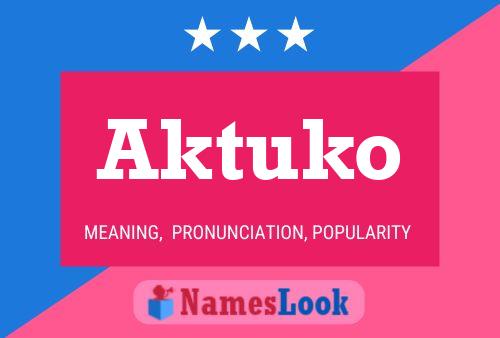 Постер имени Aktuko