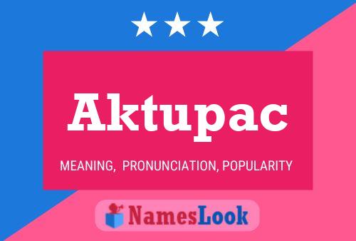 Постер имени Aktupac