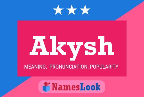 Постер имени Akysh