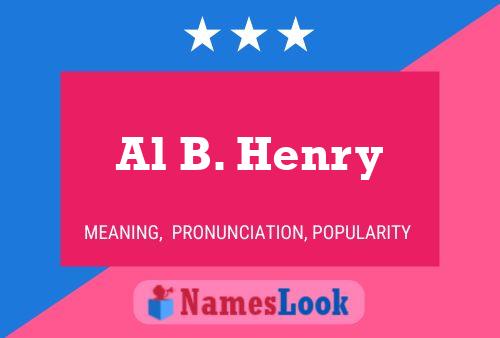 Постер имени Al B. Henry