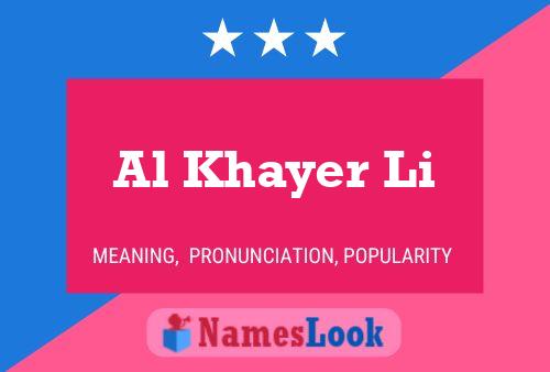 Постер имени Al Khayer Li