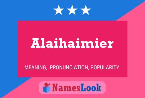 Постер имени Alaihaimier