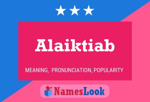 Постер имени Alaiktiab