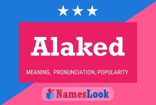 Постер имени Alaked