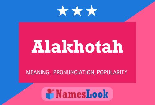 Постер имени Alakhotah