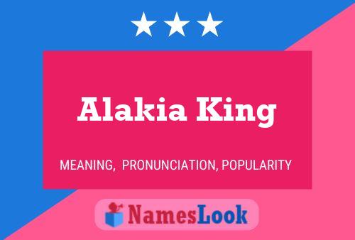 Постер имени Alakia King