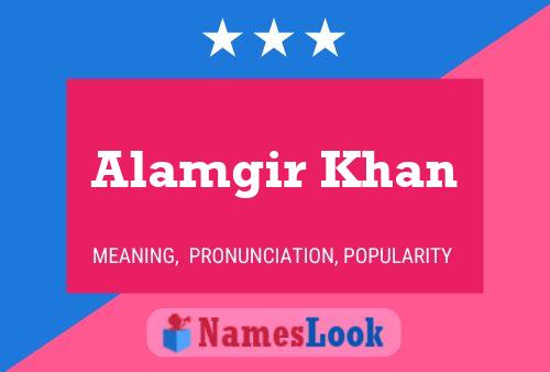 Постер имени Alamgir Khan