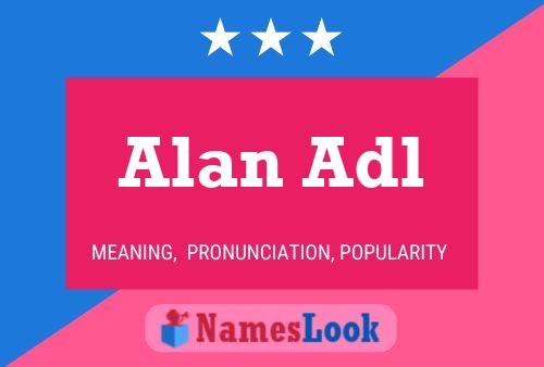 Постер имени Alan Adl