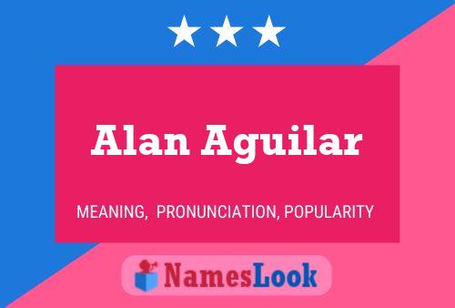 Постер имени Alan Aguilar