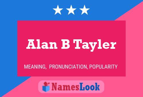 Постер имени Alan B Tayler