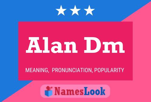 Постер имени Alan Dm