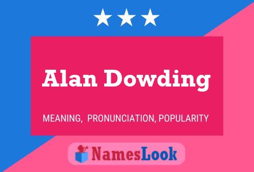 Постер имени Alan Dowding