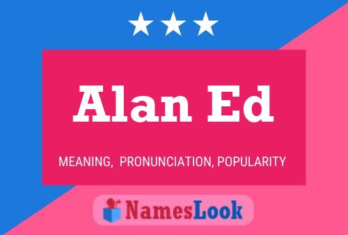 Постер имени Alan Ed