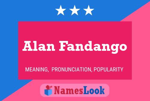 Постер имени Alan Fandango