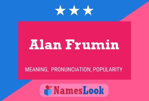 Постер имени Alan Frumin