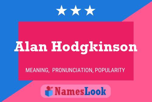 Постер имени Alan Hodgkinson