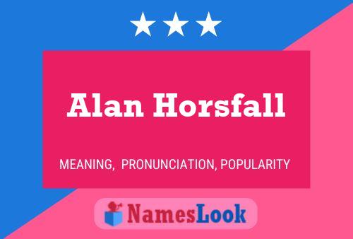 Постер имени Alan Horsfall