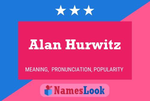 Постер имени Alan Hurwitz