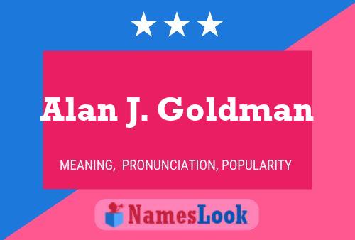 Постер имени Alan J. Goldman