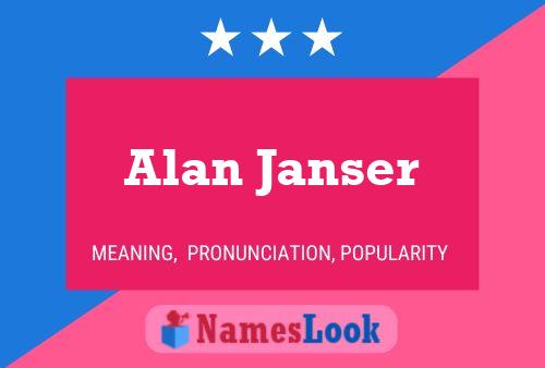 Постер имени Alan Janser