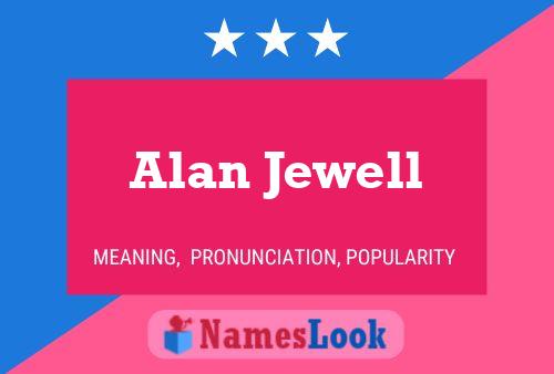 Постер имени Alan Jewell