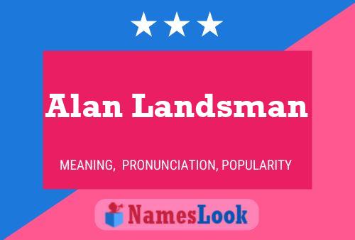 Постер имени Alan Landsman