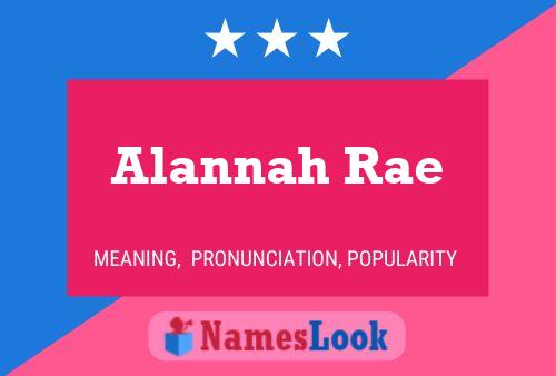 Постер имени Alannah Rae