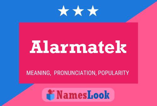 Постер имени Alarmatek