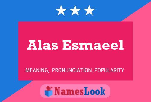 Постер имени Alas Esmaeel