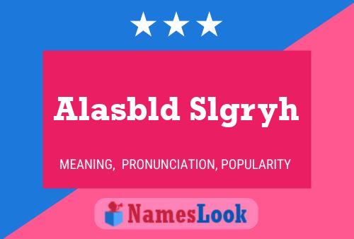 Постер имени Alasbld Slgryh